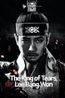 Nonton The King of Tears, Lee Bang Won (2021) Subtitle Indonesia