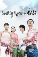 Nonton Something Happened in Bali (2004) Subtitle Indonesia