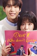 Nonton Dear X Who Doesn’t Love Me (2022) Subtitle Indonesia