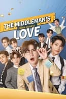 Nonton The Middleman’s Love (2023) Subtitle Indonesia