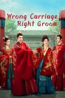 Nonton Wrong Carriage Right Groom (2023) Subtitle Indonesia
