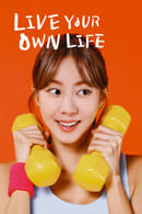 Nonton Live Your Own Life (2023) Subtitle Indonesia