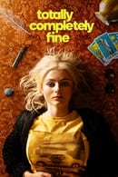 Nonton Totally Completely Fine (2023) Subtitle Indonesia