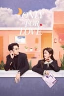 Nonton Only for Love (2023) Subtitle Indonesia
