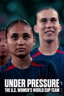 Nonton Under Pressure: The U.S. Women’s World Cup Team (2023) Subtitle Indonesia