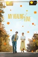 Nonton My Healing Love (2018) Subtitle Indonesia