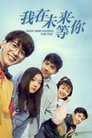 Nonton Waiting for You in the Future (2019) Subtitle Indonesia